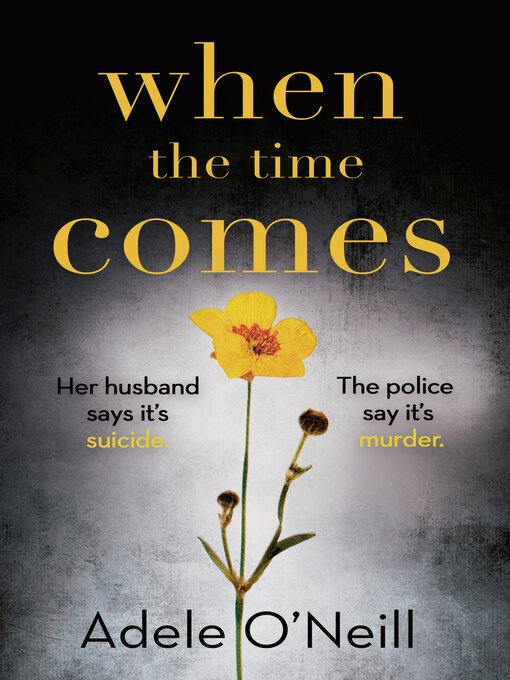 Title details for When the Time Comes by Adele O'Neill - Available
